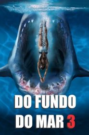 Do Fundo do Mar 3 (2020) Online