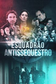 EAS: Esquadrão Antissequestro (2017) Online