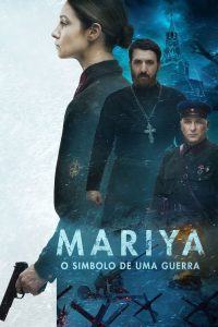 Mariya – O Simbolo de Uma Guerra (2022) Online