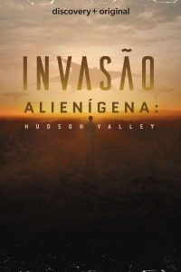 Invasão Alienígena: Hudson Valley (2021) Online