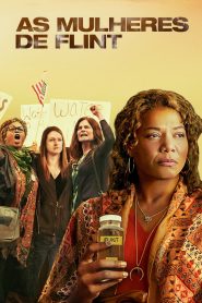 As Mulheres De Flint (2017) Online