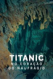 Titanic: No Coração do Naufrágio (2021) Online