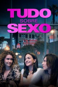 Tudo Sobre Sexo (2021) Online