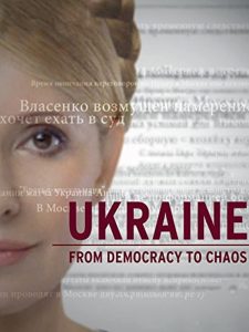 Ukraine: From Democracy to Chaos (2012) Online
