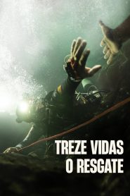 Treze Vidas: O Resgate (2022) Online