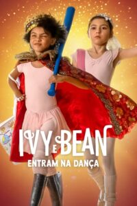 Ivy e Bean Entram na Dança (2022) Online