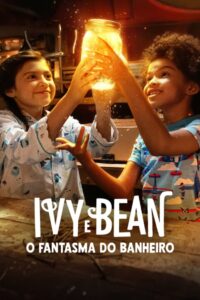 Ivy e Bean: O Fantasma do Banheiro (2022) Online