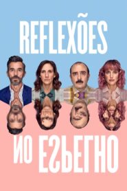 Reflexões no Espelho (2022) Online