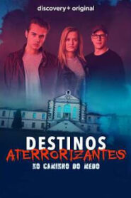 Destinos Aterrorizantes – No Caminho do Medo (2022) Online