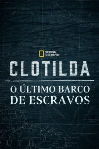 Clotilda: O Último Barco de Escravos (2022) Online