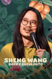 Sheng Wang: Doce e Suculento (2022) Online
