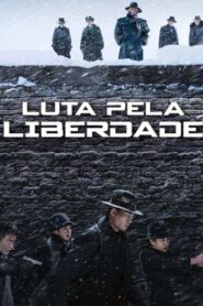 Luta Pela Liberdade (2021) Online