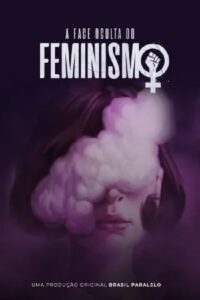 A Face Oculta do Feminismo (2022) Online