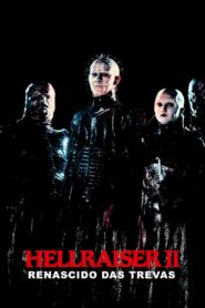 Hellraiser II: Renascido das Trevas (1988) Online