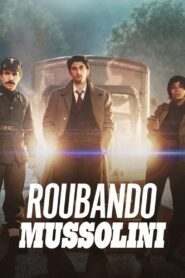 Roubando Mussolini (2022) Online