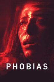 Phobias (2021) Online