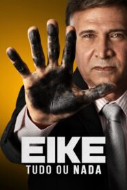 Eike: Tudo ou Nada (2022) Online