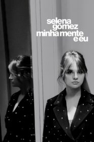 Selena Gomez: Minha Mente e Eu (2022) Online