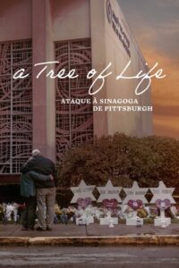 A Tree of Life: Ataque à Sinagoga Pittsburgh (2022) Online