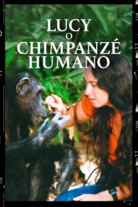 Lucy, O Chimpanzé Humano (2021) Online