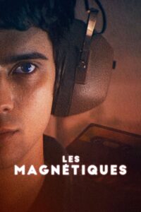 Les Magnétiques (2021) Online