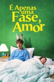 É Apenas uma Fase, Amor (2021) Online