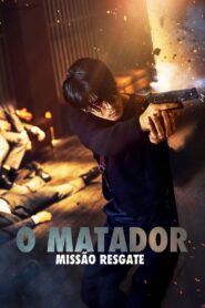 O Matador: Missão Resgate (2022) Online