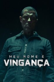 Meu Nome é Vingança (2022) Online