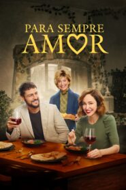 Para Sempre Amor (2022) Online