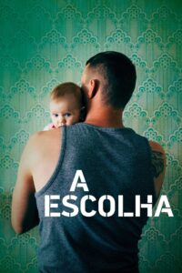 A Escolha (2018) Online