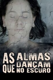 As Almas que Dançam no Escuro (2021) Online