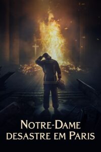 Notre-Dame: Desastre em Paris (2022) Online