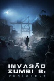 Invasão Zumbi 2: Península (2020) Online