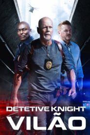 Detetive Knight: Justiça – Vilão(2022) Online