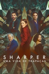 Sharper: Uma Vida de Trapaças (2023) Online