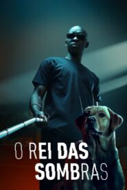 O Rei das Sombras (2023) Online