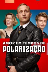 Amor em Tempos de Polarização (2022) Online