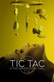 Tic-Tac: A Maternidade do Mal (2023) Online