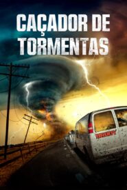 Caçador de Tormentas (2023) Online