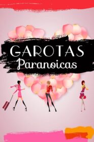 Garotas Paranoicas (2015) Online