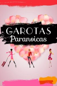 Garotas Paranoicas (2015) Online