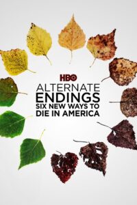 Finais Alternativos – Seis Novas Maneiras de Morrer nos Estados Unidos (2019) Online