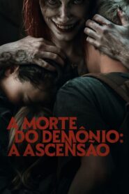 A Morte do Demônio: A Ascensão (2023) Online