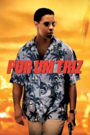 Por um Triz (2003) Online