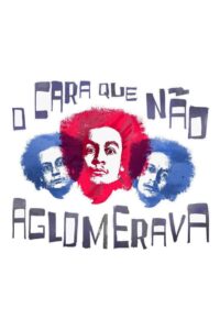 O Cara Que Não Aglomerava (2021) Online