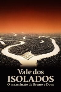 Vale dos Isolados: O Assassinato de Bruno e Dom (2023) Online