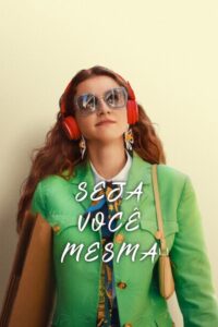 Seja Você Mesma (2023) Online