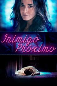 Inimigo Próximo (2018) Online