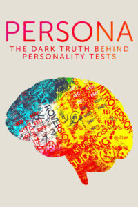 Persona: The Dark Truth Behind Personality Tests (2021) Online