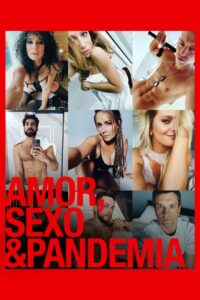Amor, Sexo & Pandemia (2022) Online